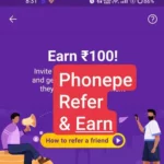 Phonepe Refer and Earn option 2023 - Get upto rs1000 +rs100
