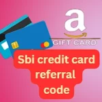 Sbi credit card referral code – up to ₹25000 amazon voucher code free